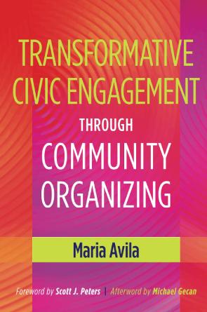 Transformative Civic Engagement Through Community Organizing