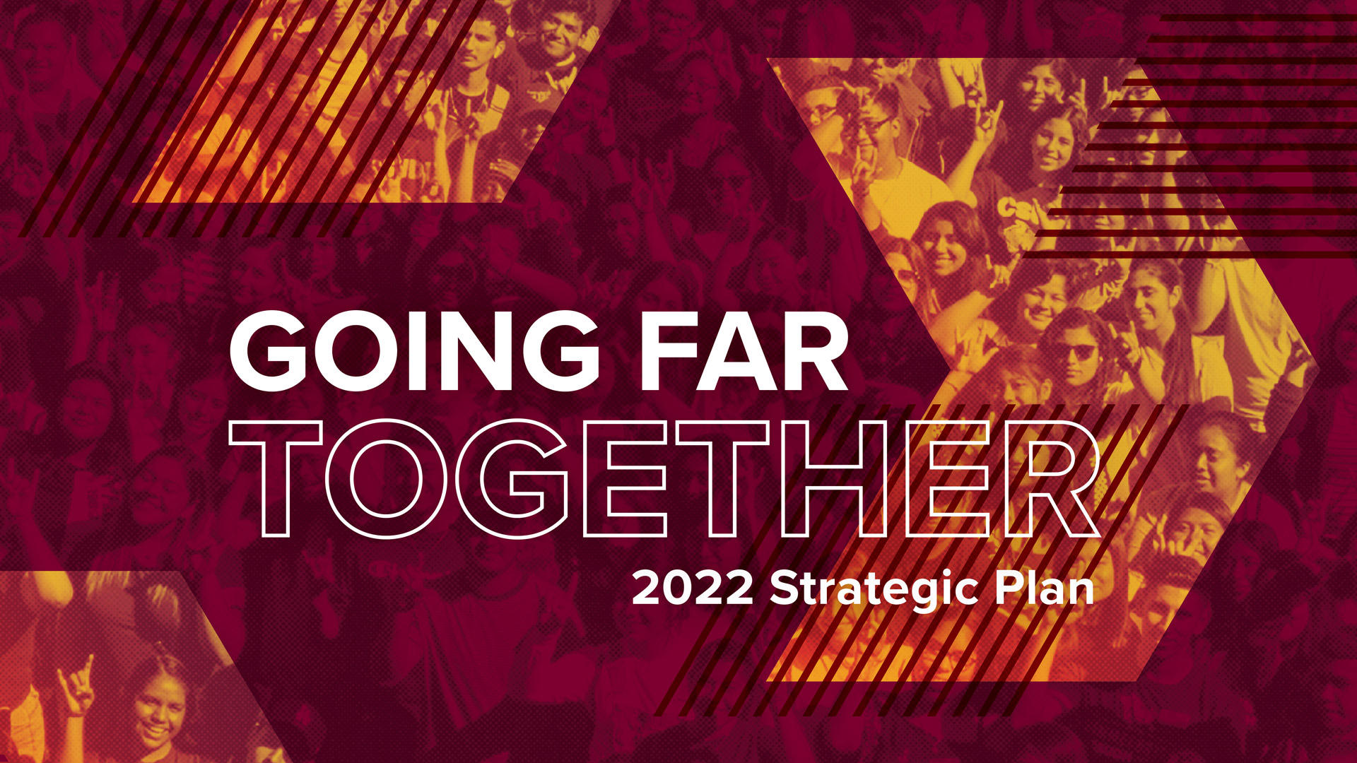 Going Far Together 2022 Strategic Plan