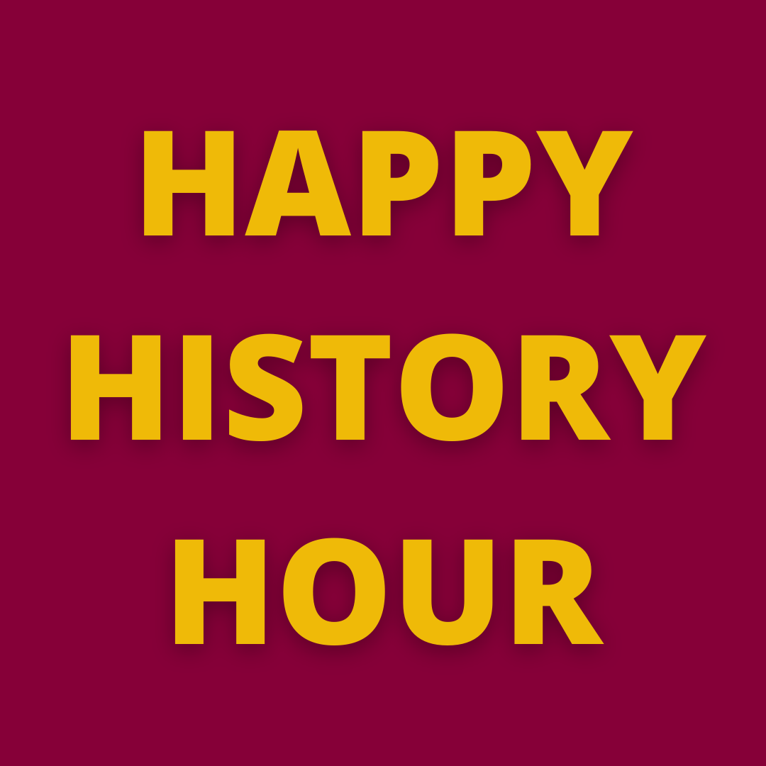 Happy History Hour CSUDH