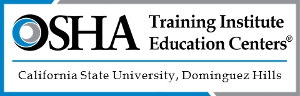 OSHA Training Institute Education Centers at California State University, Dominguez Hills