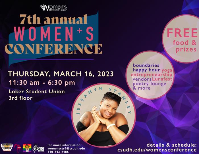 Thursday, March 16, 2023. 11:30am–6:30pm. Loker Student Union 3rd floor. Free food and prizes. Keynote Jessamyn Stanley. Boundaries, happy hour, yoga, entrepreneurship, vendors, Lunafest, poetry, etc 